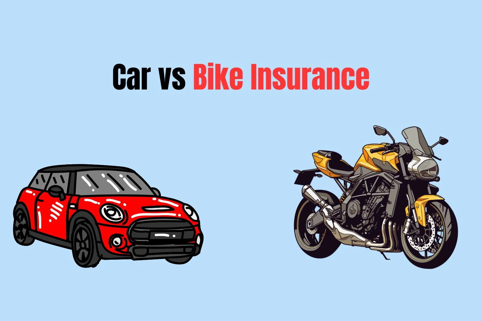 Car vs Bike Insurance: What’s the Real Difference and Which One’s Right for You?
